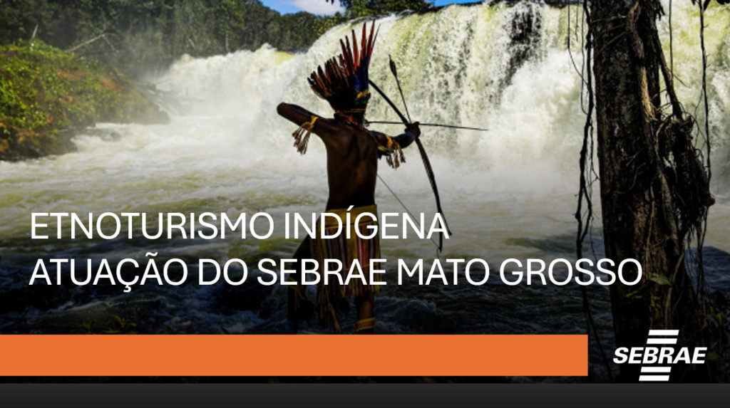 Etnoturismo indígena na Chapada dos Parecis com apoio do Sebrae Mato Grosso